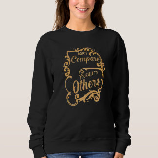 Sweatshirt Ne vous comparez pas aux autres