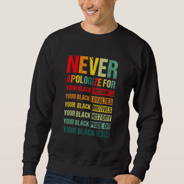 Sweatshirt Ne vous excusez jamais de votre fierté noire (Devant)