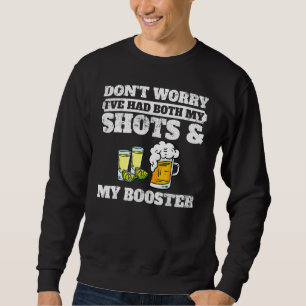 Sweatshirt Ne vous inquiétez pas, j'ai eu à la fois mes tirs