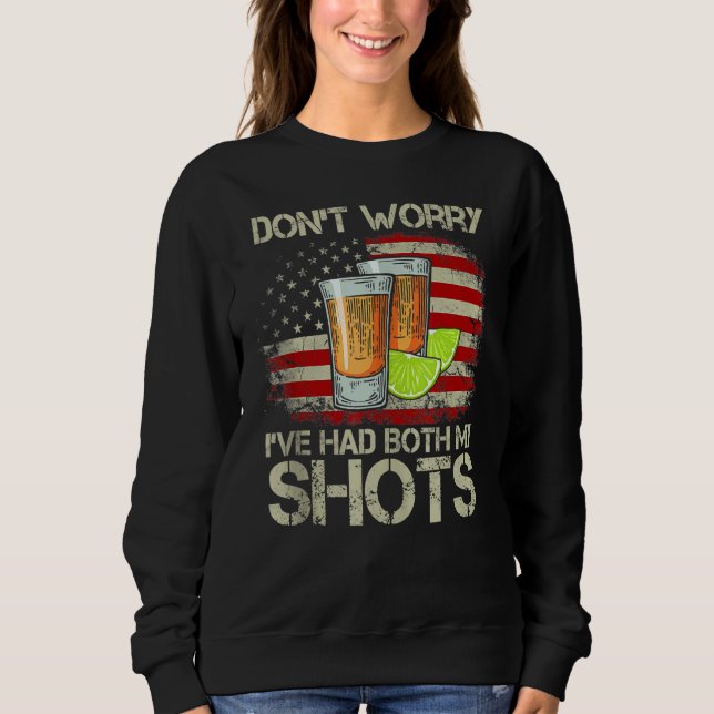 Sweatshirt Ne vous inquiétez pas j'ai eu les deux mes tirs dr (Devant)