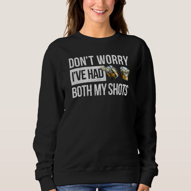 Sweatshirt Ne vous inquiétez pas, j'ai eu les deux options de (Devant)