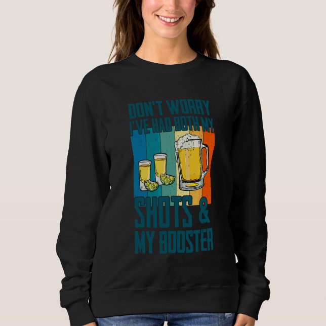 Sweatshirt Ne vous inquiétez pas, j'ai pris mes deux shots Te (Devant)