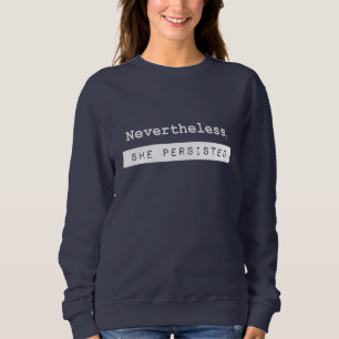 Sweatshirt Néanmoins, elle a persisté pièce en t - Elizabe