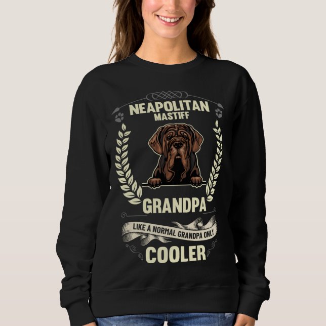 Sweatshirt Neapolitan Mastiff Grandpa Like A Normal Grandpa O (Devant)