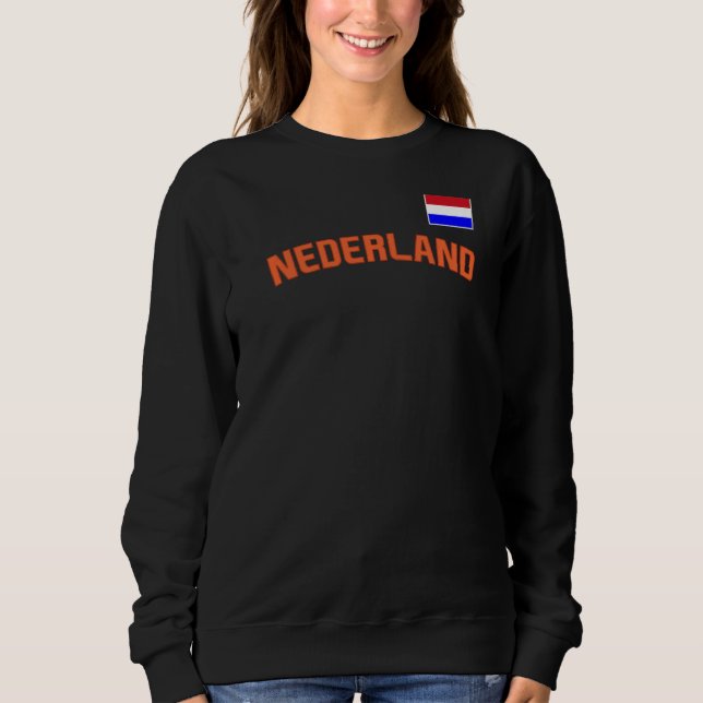 Sweatshirt Nederland Flag Dutch Pride Pays-Bas Internation (Devant)