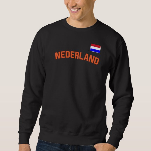Sweatshirt Nederland Flag Dutch Pride Pays-Bas Internation (Devant)