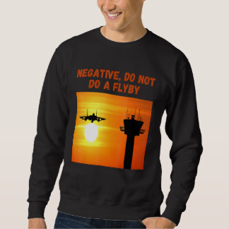 Sweatshirt Négatif Ne Pas Faire Un Vol Top Pilotes Hommes Fem