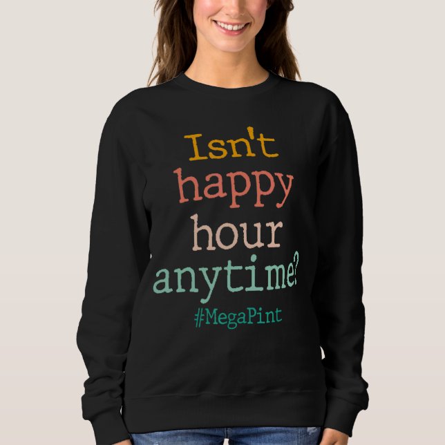 Sweatshirt N'est-ce pas une bonne heure de Mega Pint vin Vint (Devant)