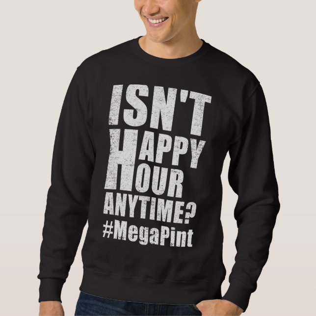 Sweatshirt N'est pas Happy Hour Anytime Mega Pint 24 (Devant)