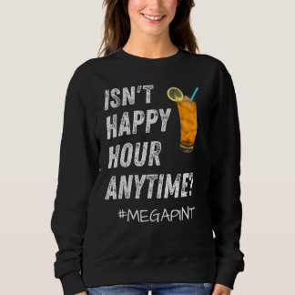 Sweatshirt N'est pas Happy Hour Anytime Mega Pint 5
