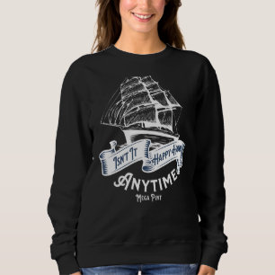 Sweatshirt N'est pas Happy Hour En tout temps Mega Pint dire