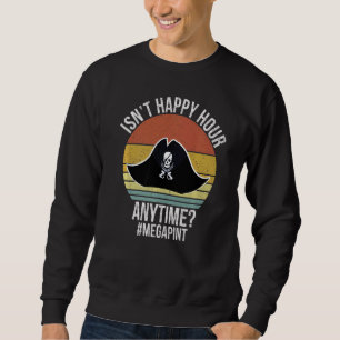 Sweatshirt N'est pas Happy Hour En tout temps Mega Pint Jour