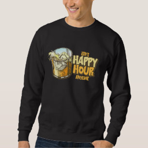 Sweatshirt N'est pas une bonne heure en tout temps
