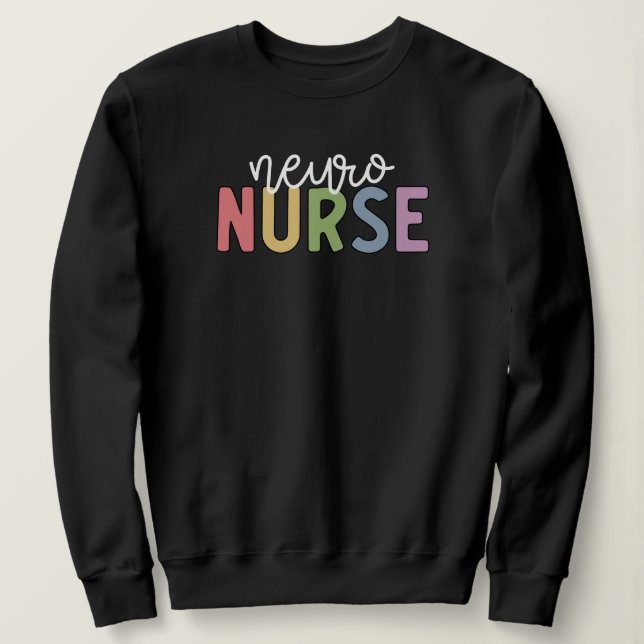 Sweatshirt Neuro Nurse Neuroscience Infirmière Cadeaux (Design devant)