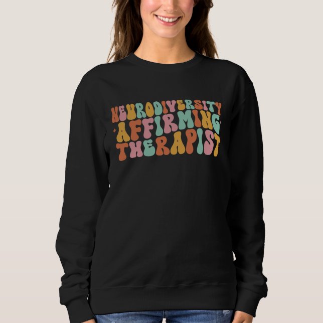 Sweatshirt Neurodiversity Affirming Therapist aba Occupationa (Devant)