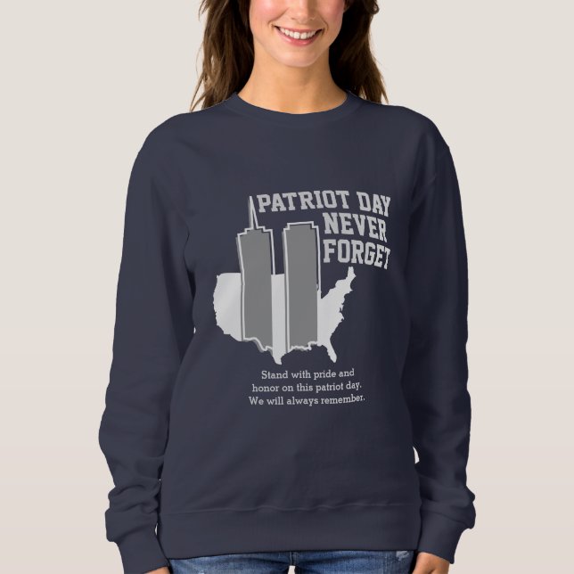 Sweatshirt Never Forget 911 20th Anniversary Patriot Day 2021 (Devant)