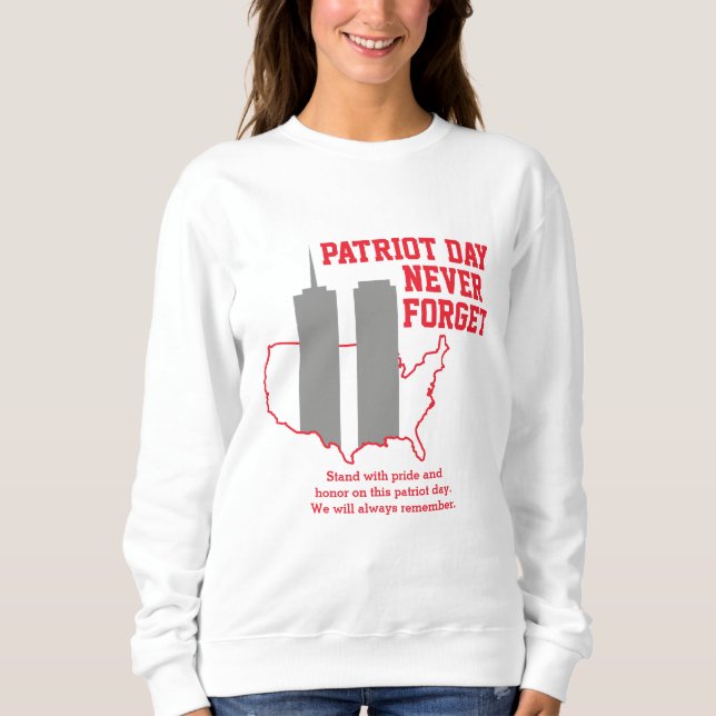 Sweatshirt Never Forget 911 20th Anniversary Patriot Day 2021 (Devant)