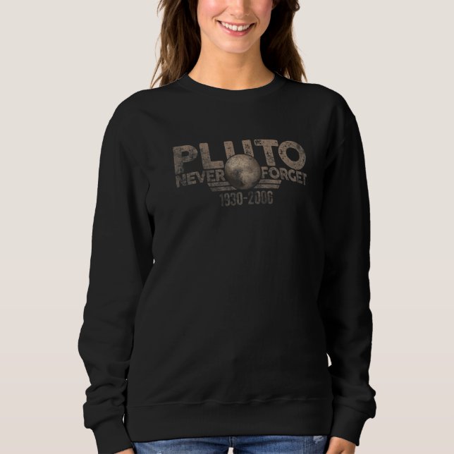 Sweatshirt Never Forget Pluto Retro Style  Space  1 (Devant)