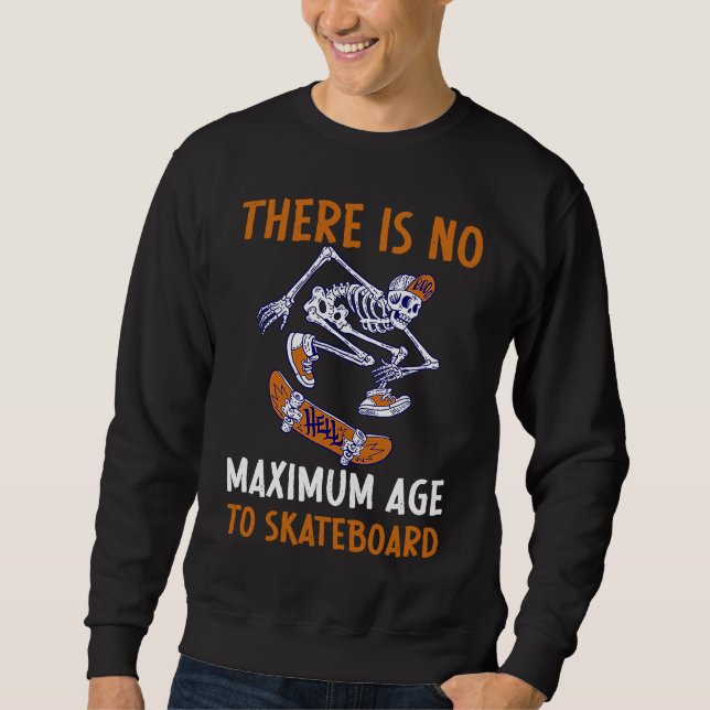 Sweatshirt Never Too Old To Skate Skater Oldie Skater Oldie S (Devant)