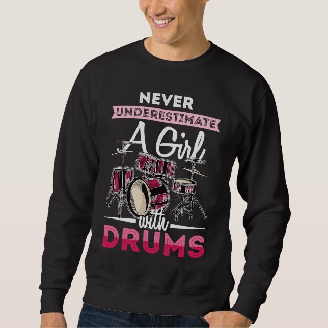 Sweatshirt Never Underestimate A Girl With Drums Drummer Wome (Devant)