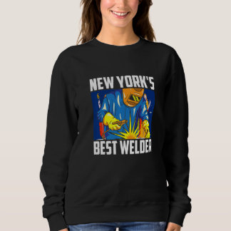 Sweatshirt New York's Best Welder Ironworker Ironsmith Weldin