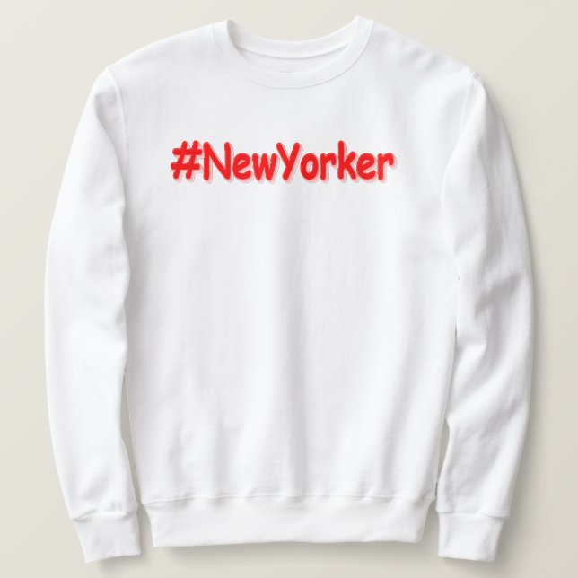 Sweatshirt "#NewYorker" Joli design. Commandez dès maintenant (Design devant)