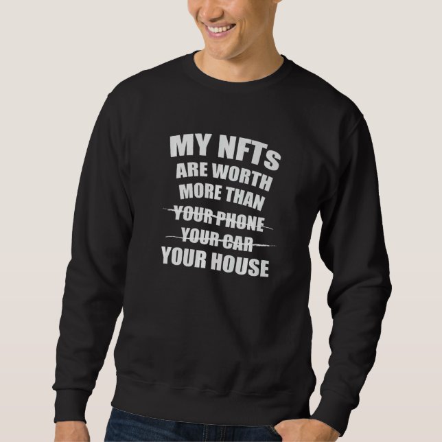 Sweatshirt Nft Crypto Investir Mes Nft Valent Plus Que Y (Devant)