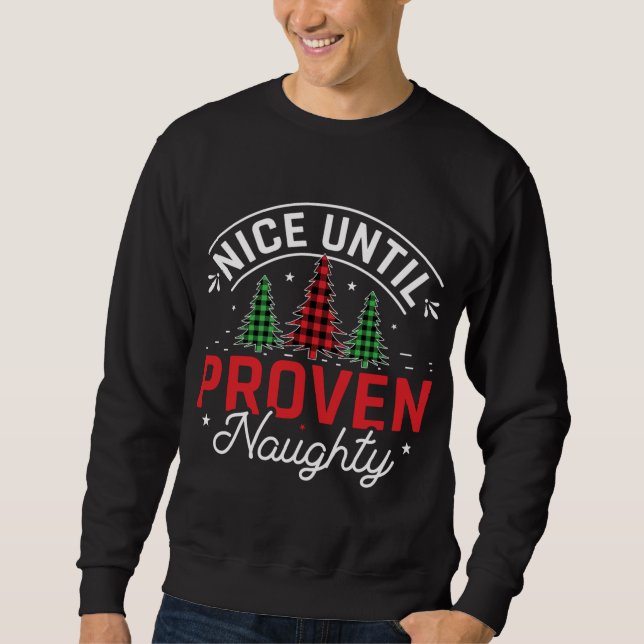 Sweatshirt Nice Jusqu'À Proven Naughty Funny Buffalo de Noël (Devant)
