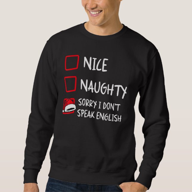 Sweatshirt Nice Naughty I Dont Speak English   Christmas List (Devant)