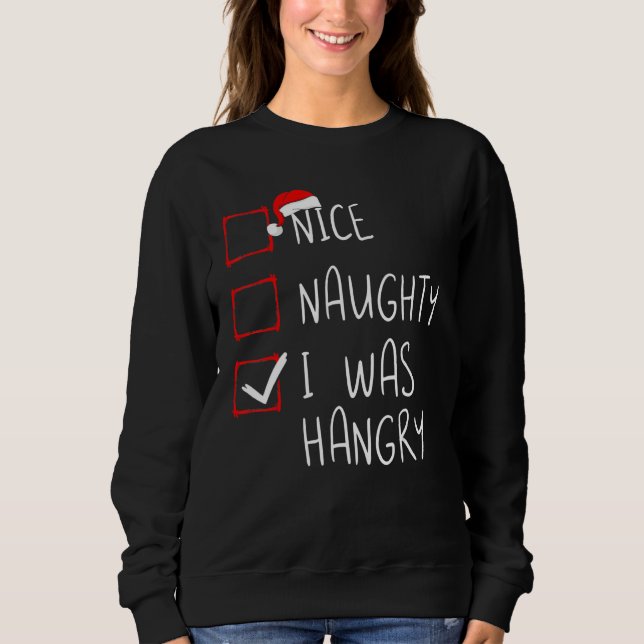 Sweatshirt Nice Naughty I Was Hangry Christmas List Xmas Sant (Devant)