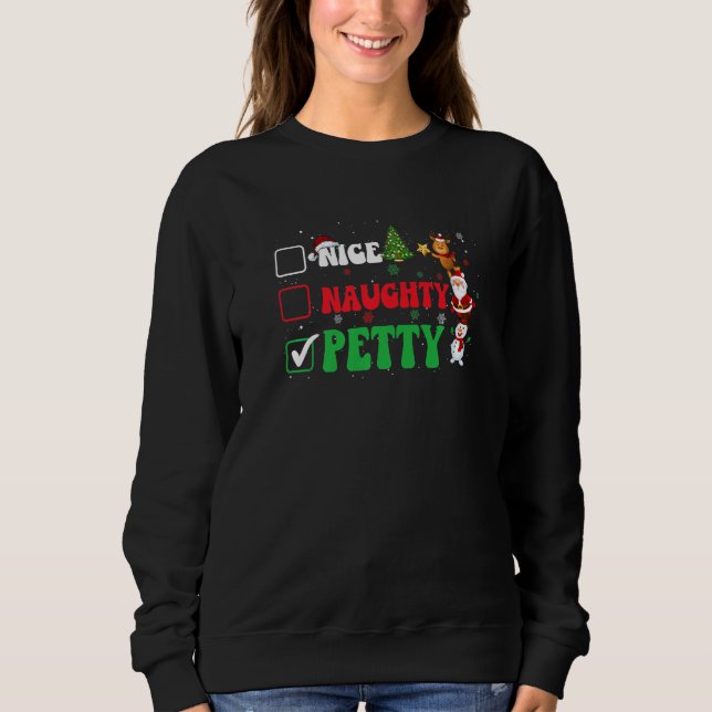 Sweatshirt Nice Naughty Petty Christmas Ugly Sweater Pajama O (Devant)