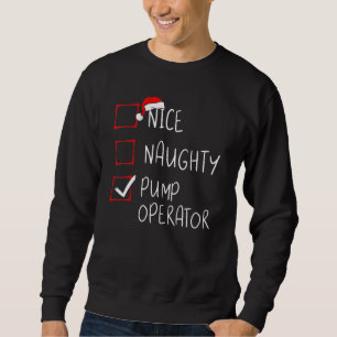 Sweatshirt Nice Naughty Pompe Opérateur Liste de Noël Noël No