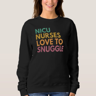Sweatshirt Nicu Infirmières Aiment Se Brouiller Nicu Infirmiè