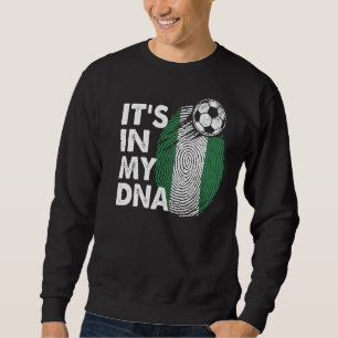 Sweatshirt Nigeria Dans Mon Adn Équipe Nigériane Drapeau Nige