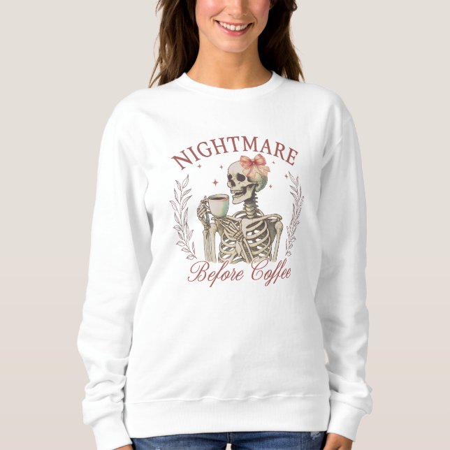 Sweatshirt Nightmare Before Coffee - Squelette Boire Café (Devant)