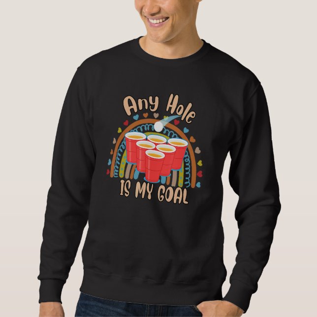 Sweatshirt N'Importe Quel Trou Est Mon Objectif Citer Sarcast (Devant)