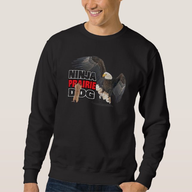 Sweatshirt Ninja Prairie Dog-Comedy Photographie de la faune (Devant)