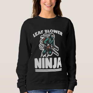 Sweatshirt Ninja Souffleur à Feuilles Entretien de Pelouse To