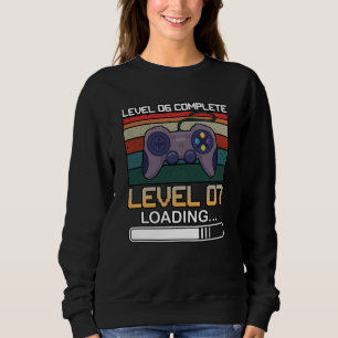 Sweatshirt Niveau 06 Complété Niveau 07 Jeu vidéo d'anniver