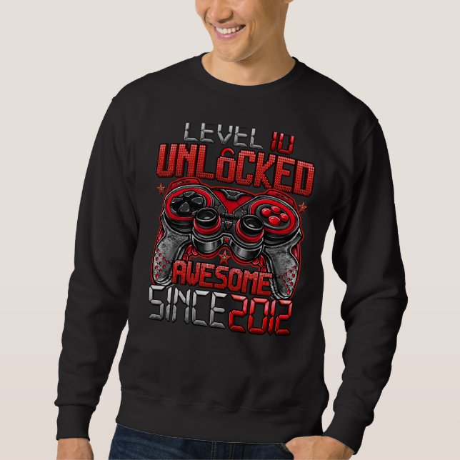 Sweatshirt Niveau 10 déverrouillé stupéfiant depuis 2012 10e  (Devant)