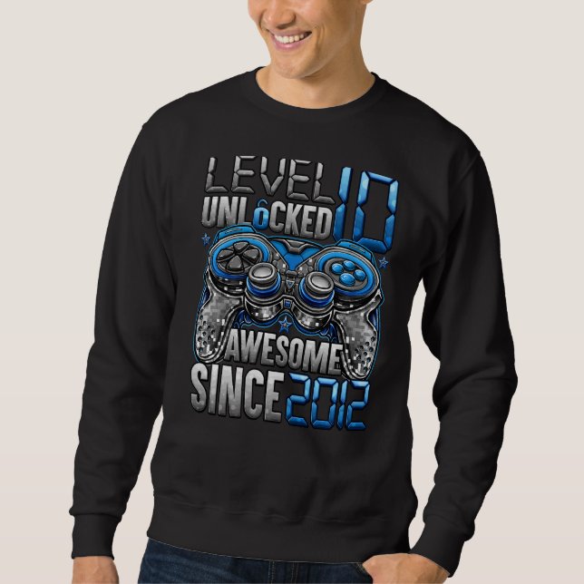 Sweatshirt Niveau 10 déverrouillé stupéfiant depuis 2012 10e  (Devant)