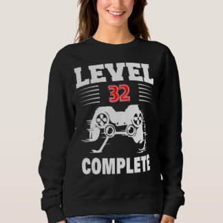 Sweatshirt Niveau 32 Jeu vidéo complet 32e anniversaire