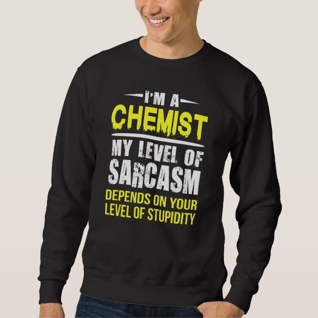 Sweatshirt Niveau Chimiste De Sarcasme (Devant)