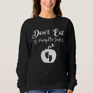 Sweatshirt N'mangez pas de graines de citrouille Citrouille a
