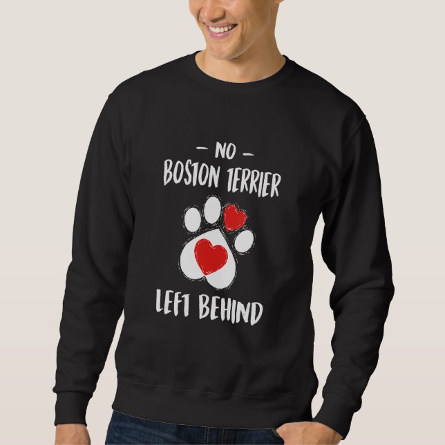 Sweatshirt No Boston Terrier Left Behind Dog Walker  Dog Walk (Devant)