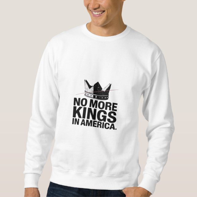Sweatshirt No More Kings In America (Devant)