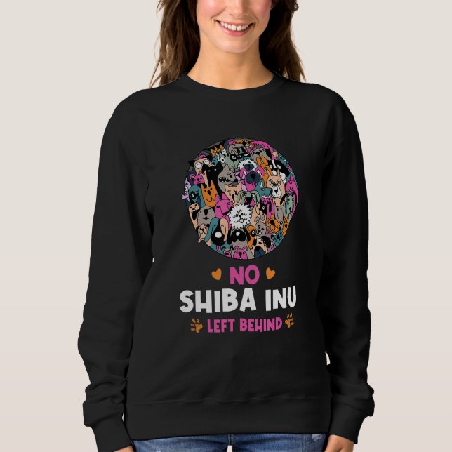 Sweatshirt No Shiba Inu Left Behind Dog Lover Sayings Pets Qu (Devant)