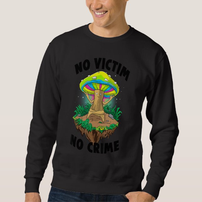Sweatshirt No Victim No Crime   Women Magic Psilocybin Mushro (Devant)