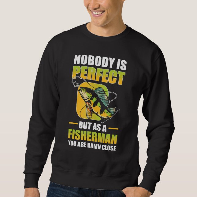 Sweatshirt Noboby Est Parfait Mais Comme Pêcheur Chasse De Po (Devant)