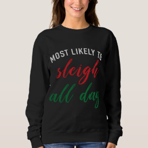 Sweatshirt Noël Drôle Dit Le Plus Probable À Dormir Tout D
